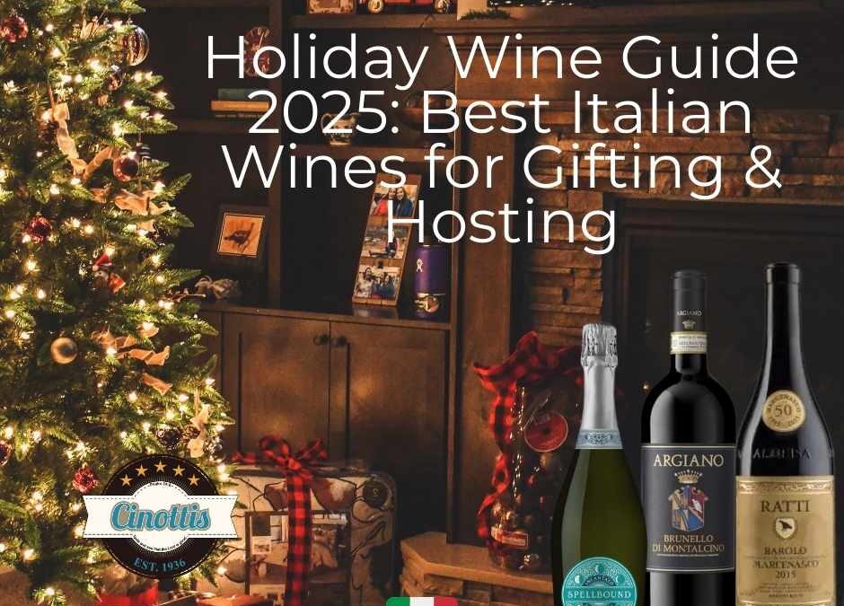 Holiday Wine Guide 2025: Best Italian Wines for Gifting & Hosting