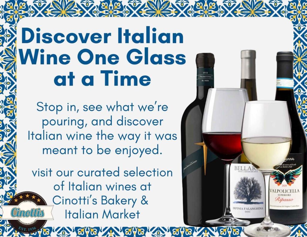 Discover Italian Wine One Glass at a Time, Italian wines at Cinotti’s Bakery & Italian Market, Jacksonville Wine, Wine by the Glass Jacksonville